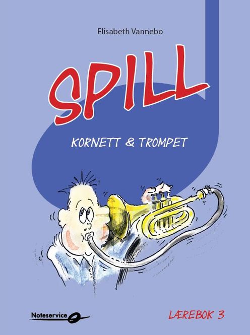 Hovedbilde Spill  kornett og trompet 3. lærebok - Elisabeth Vannebo