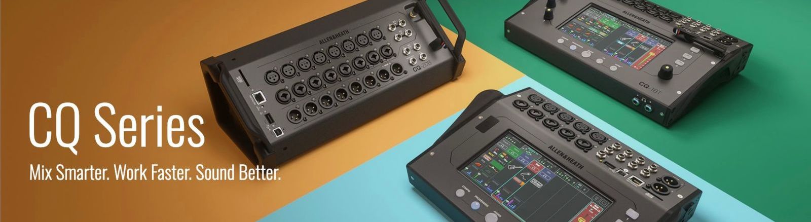 Allen & Heath CQ Series Mix Smarter. Work Faster. Sound Better